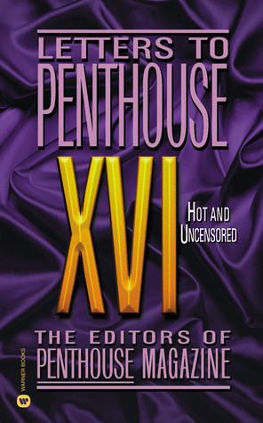 Letters to Penthouse XVI: Hot and Uncensored (2002) by Penthouse Magazine