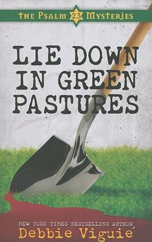 Lie Down in Green Pastures (2011) by Debbie Viguié