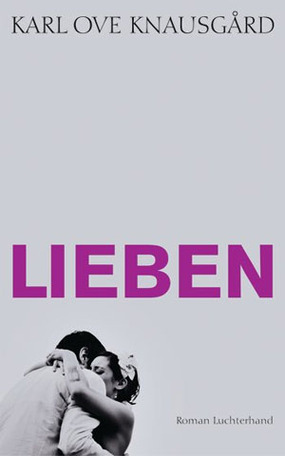 Lieben (2009) by Karl Ove Knausgård
