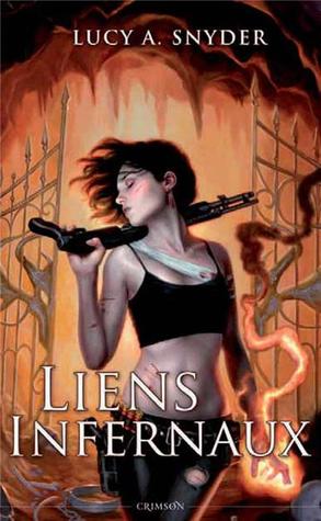 Liens infernaux (2013) by Lucy A. Snyder