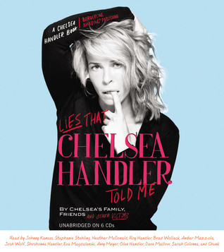 Lies That Chelsea Handler Told Me (2011)