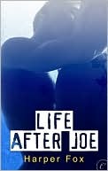 Life After Joe (2010) by Harper Fox