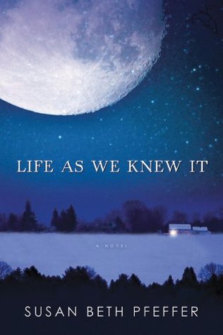 Life As We Knew It (2006) by Susan Beth Pfeffer