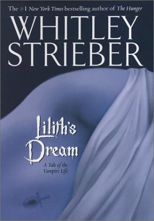 Lilith's Dream (2002) by Whitley Strieber