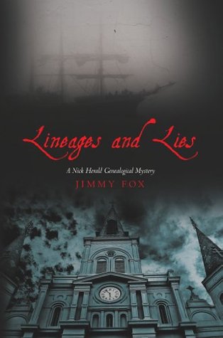Lineages and Lies: A Nick Herald Genealogical Mystery (2013) by Jimmy Fox