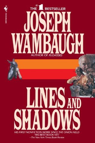 Lines and Shadows (1995) by Joseph Wambaugh