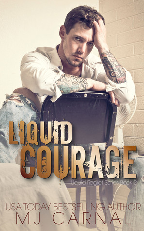 Liquid Courage (2000) by M.J. Carnal