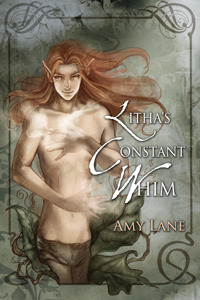 Litha's Constant Whim (2010) by Amy Lane