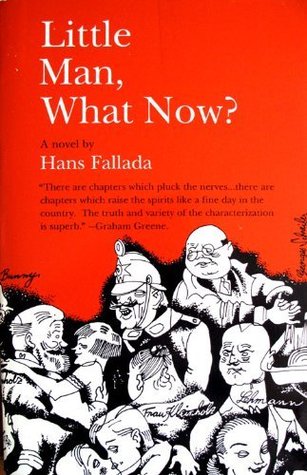 Little Man, What Now? (2005) by Hans Fallada