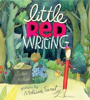 Little Red Writing (2013) by Joan Holub