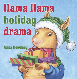 Llama Llama Holiday Drama (2010) by Anna Dewdney