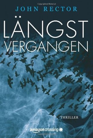 Längst vergangen (2012) by John Rector