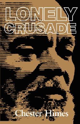 Lonely Crusade (1997) by Chester Himes