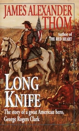 Long Knife (1994) by James Alexander Thom