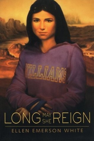 Long May She Reign (2007) by Ellen Emerson White