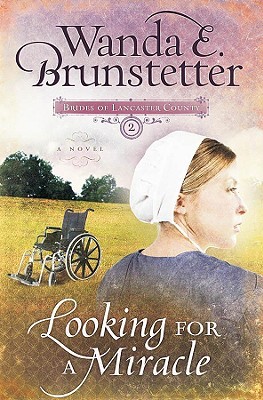 Looking for a Miracle (2007) by Wanda E. Brunstetter
