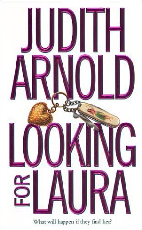 Looking for Laura (2001) by Judith Arnold