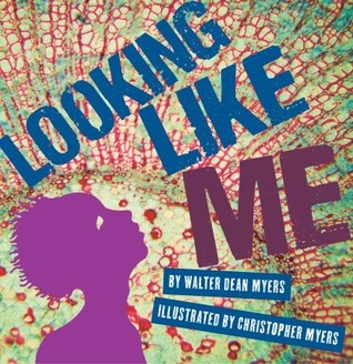Looking Like Me (2009) by Walter Dean Myers