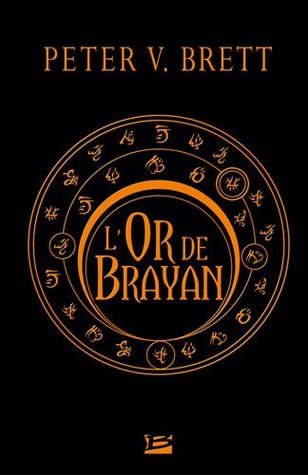 L'or De Brayan (2011) by Peter V. Brett