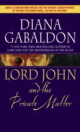 Lord John and the Private Matter (2005) by Diana Gabaldon