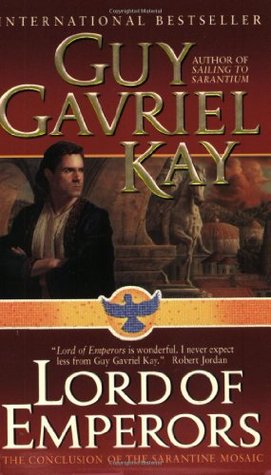 Lord of Emperors (2001) by Guy Gavriel Kay