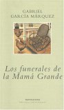 Los funerales de la Mamá Grande (2006) by Gabriel Garcí­a Márquez