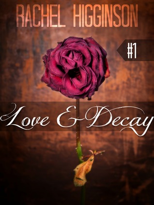 Love and Decay, Episode One (2000) by Rachel Higginson