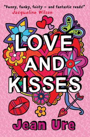 Love and Kisses (2009) by Jean Ure