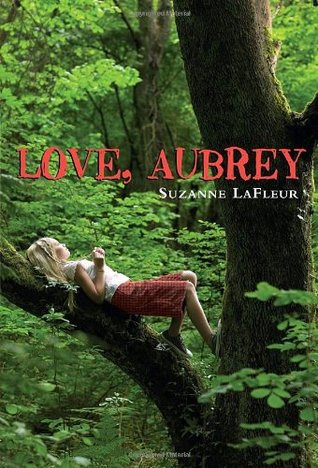 Love, Aubrey (2009) by Suzanne LaFleur