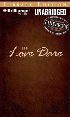 Love Dare, The (2009) by Stephen Kendrick