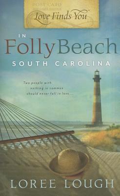 Love Finds You in Folly Beach, South Carolina (2011) by Loree Lough