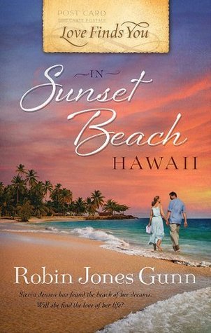 Love Finds You in Sunset Beach, Hawaii (2011) by Robin Jones Gunn
