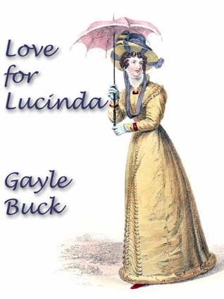Love for Lucinda (2010) by Gayle Buck