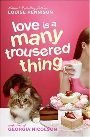 Love Is a Many Trousered Thing (2007) by Louise Rennison