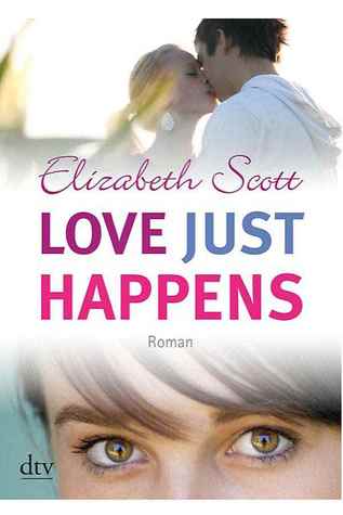 Love Just Happens (2000) by Elizabeth Scott