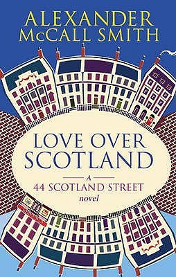 Love Over Scotland (2015) by Alexander McCall Smith