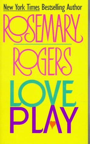 Love Play (1982) by Rosemary Rogers