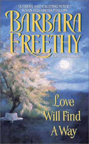Love Will Find a Way (2002) by Barbara Freethy
