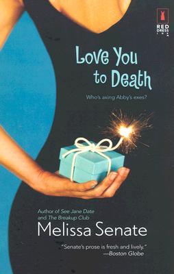 Love You to Death (2007) by Melissa Senate