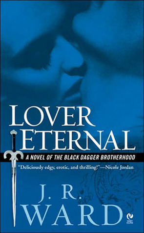 Lover Eternal (2006) by J.R. Ward