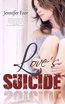 Love's Suicide (2014) by Jennifer Foor