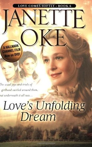 Love's Unfolding Dream (2004) by Janette Oke