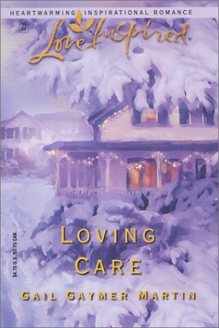 Loving Care (2004) by Gail Gaymer Martin