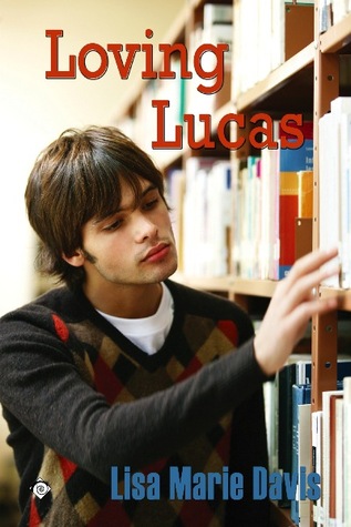 Loving Lucas (2009) by Lisa Marie Davis