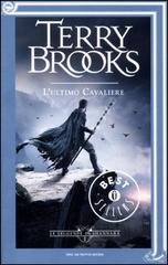 L'ultimo cavaliere (2010) by Terry Brooks