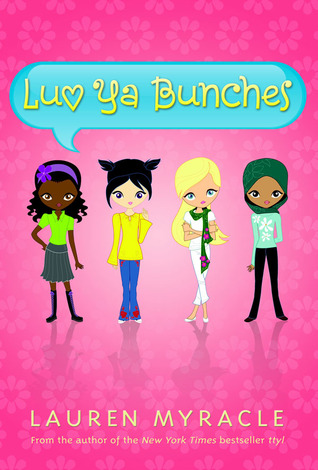 Luv Ya Bunches (2009) by Lauren Myracle