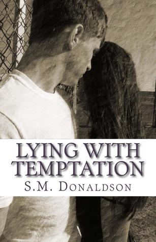 Lying with Temptation (2013) by S.M. Donaldson