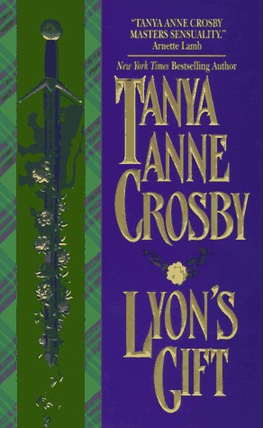 Lyon's Gift (1997) by Tanya Anne Crosby