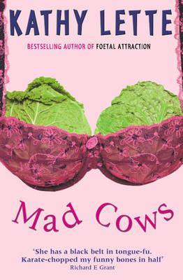 Mad Cows (2003) by Kathy Lette