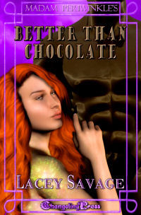 Madam Periwinkle's Erotic Delights: Better Than Chocolate (2008) by Lacey Savage